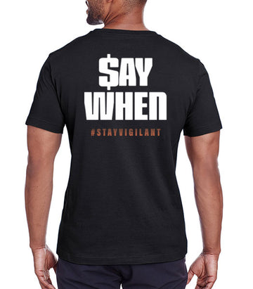Mens T-Shirt - "Say When"
